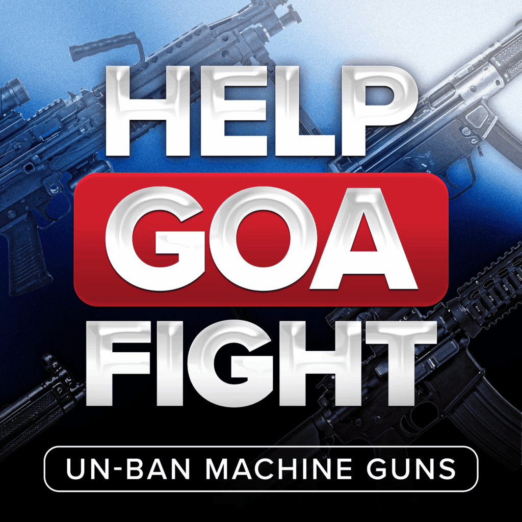 Help GOA un-ban machine guns